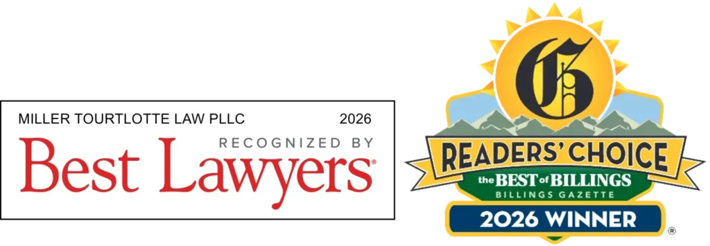 Miller Tourtlotte Law PLLC recognized by Best Lawyers 2026, and 2026 Best of Billings Readers' Choice Winner, Billings Gazette